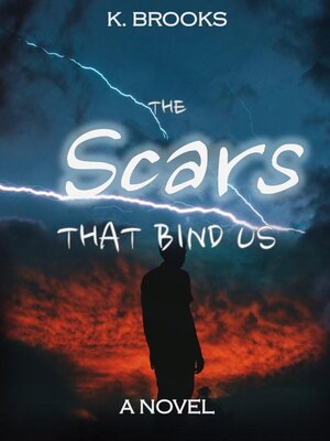 cover image of The Scars That Bind Us